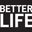 Better Life